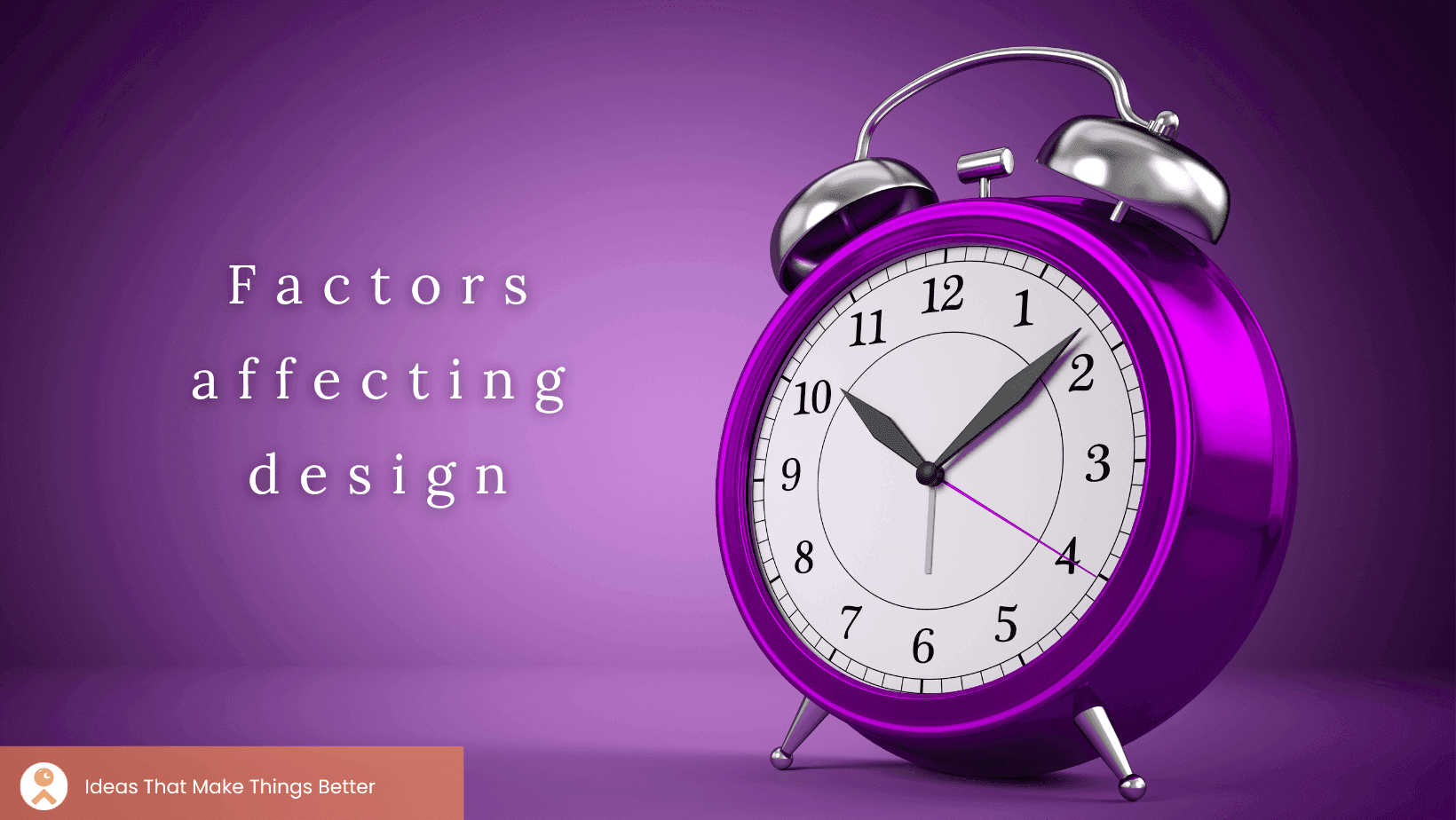 Common Human Factors That Inform Design